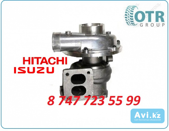 Турбина Hitachi zx330 1-14400-438-0 Алматы - изображение 1