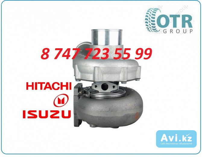 Турбина Hitachi Ex450 1144003360 Алматы - изображение 1