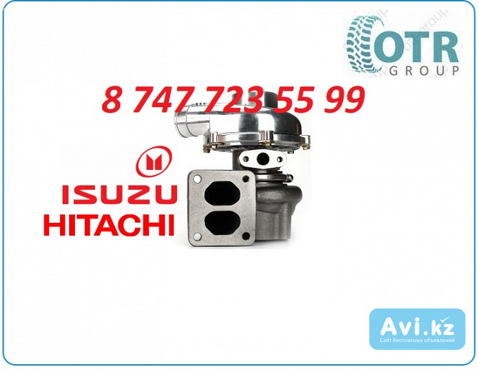 Турбина Hitachi, Isuzu 6bg1 114400-3890 Алматы - изображение 1