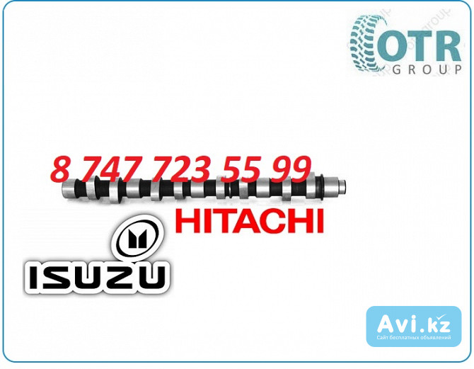 Распредвал на двигатель Isuzu 6hk1 8943904691 Алматы - изображение 1