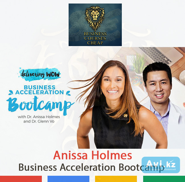 Anissa Holmes - Business Acceleration Bootcamp Алматы - изображение 1