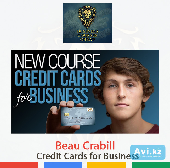 Beau Crabill – Credit Cards For Business Алматы - изображение 1