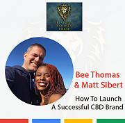 Bee Thomas & Matt Sibert - How TO Launch A Successful Cbd Brand Алматы