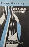 Greene Graham - A Chance for Mr Lever (easy Reading) Алматы